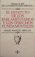 EL ESTATUTO DE LOS PARLAMENTARIOS Y LOS DERECHOS FUNDAMENTALES.