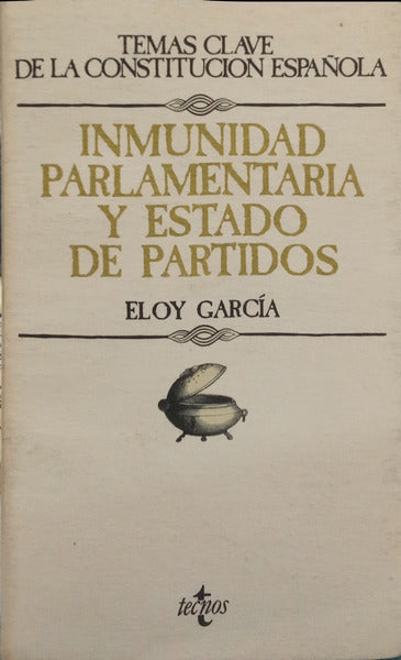 INMUNIDAD PARLAMENTARIA Y ESTADO DE PARTIDOS.