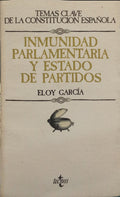 INMUNIDAD PARLAMENTARIA Y ESTADO DE PARTIDOS.