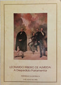 LEONARDO RIBEIRO DE ALMEIDA: A DESPEDIDA PARLAMENTAR.