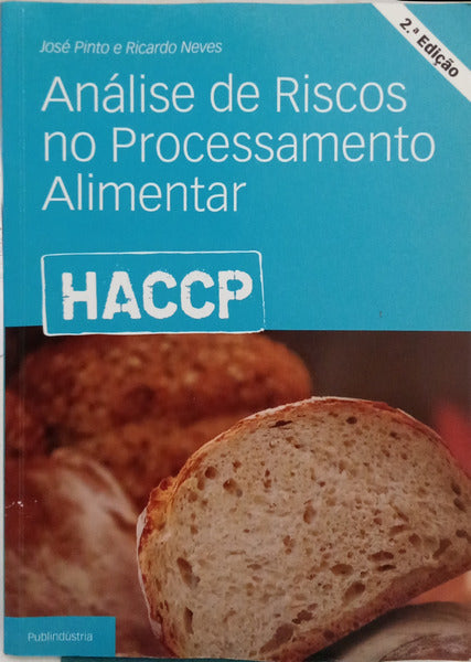 HACCP: ANÃLISE DE RISCOS NO PROCESSAMENTO ALIMENTAR. [2.Âª EDIÃ‡ÃƒO]