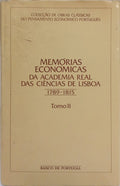 MEMÓRIAS ECONÓMICAS DA ACADEMIA REAL DAS CIÊNCIAS DE LISBOA. [TOMO II]
