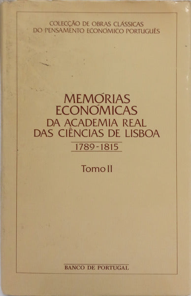 MEMÓRIAS ECONÓMICAS DA ACADEMIA REAL DAS CIÊNCIAS DE LISBOA. [TOMO II]