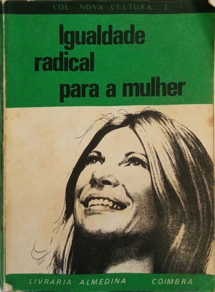 IGUALDADE RADICAL PARA A MULHER.