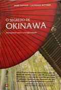 O SEGREDO DE OKINAWA: PASSAPORTE PARA A LONGEVIDADE.