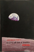 O LUGAR DA UTOPIA.