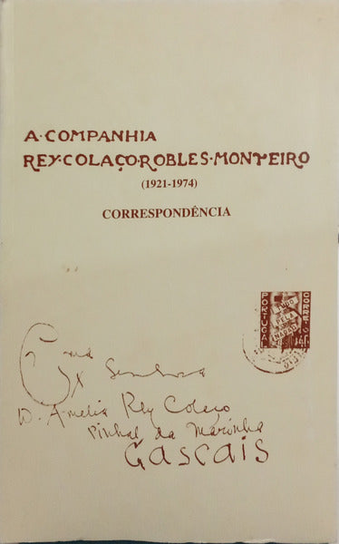COMPANHIA REY COLAÇO-ROBLES MONTEIRO: CORRESPONDÊNCIA (1921-1974).