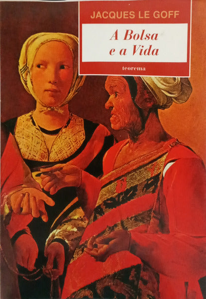 A BOLSA E A VIDA.