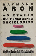AS ETAPAS DO PENSAMENTO SOCIOLÓGICO. [3.ª EDIÇÃO]