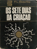 OS SETE DIAS DA CRIAÇÃO. [2.ª EDIÇÃO]