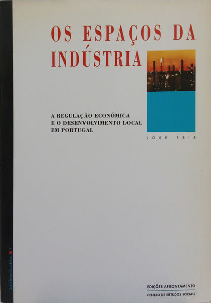 OS ESPAÇOS DA INDÚSTRIA.