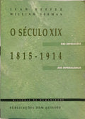 O SÉCULO XIX 1815-1914: DAS REVOLUÇÕES AOS IMPERIALISMOS.