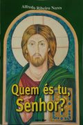 QUEM ÉS TU, SENHOR? RESPOSTAS DAS SAGRADAS ESCRITURAS. [1.ª EDIÇÃO]