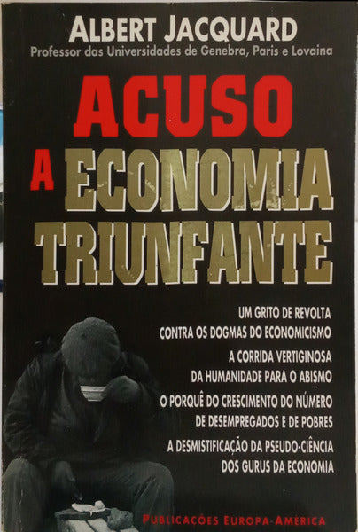 ACUSO A ECONOMIA TRIUNFANTE.