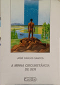 A MINHA CIRCUNSTÂNCIA DE SER.