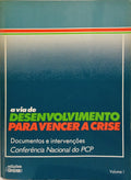 VIA (A) DE DESENVOLVIMENTO PARA VENCER A CRISE. [2 VOLS.]