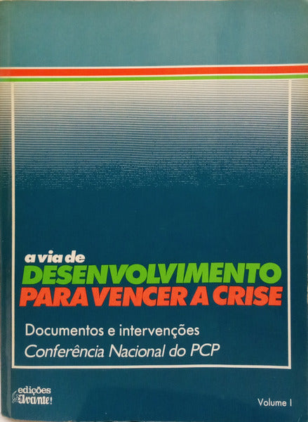 VIA (A) DE DESENVOLVIMENTO PARA VENCER A CRISE. [2 VOLS.]