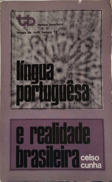 LÃNGUA PORTUGUÃŠSA E REALIDADE BRASILEIRA.