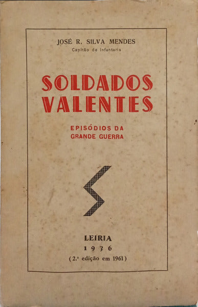 SOLDADOS VALENTES. [2.ª EDIÇÃO/DED.]