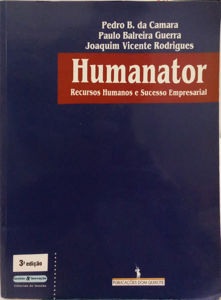 HUMANATOR: RECURSOS HUMANOS E SUCESSO EMPRESARIAL. [3.Âª EDIÃ‡ÃƒO]