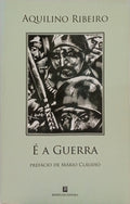 É A GUERRA. [1.ª EDIÇÃO]