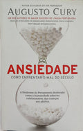 ANSIEDADE: COMO ENFRENTAR O MAL DO SÉCULO. [1.ª EDIÇÃO]
