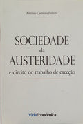 SOCIEDADE DA AUSTERIDADE E DIREITO DO TRABALHO DE EXCEÃ‡ÃƒO.