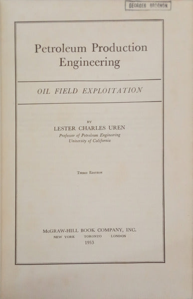 PETROLEUM PRODUCTION ENGINEERING: OIL FIELD EXPLOITATION.