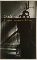 O CHAMADOR. [1.ª EDIÇÃO]