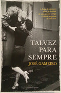 TALVEZ PARA SEMPRE. [1.ª EDIÇÃO]