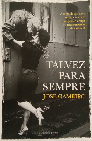 TALVEZ PARA SEMPRE. [1.ª EDIÇÃO]