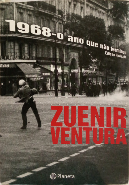 1968: O ANO QUE NÃO TERMINOU. [3.ª EDIÇÃO]