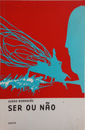 SER OU NÃO. [1.ª EDIÇÃO]