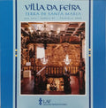 VILLA DA FEIRA: TERRA DE SANTA MARIA. ANO XXIV, NÚMERO 67, FEVEREIRO 2025.