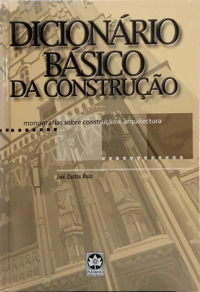 DICIONÃRIO BÃSICO DA CONSTRUÃ‡ÃƒO. [1.Âª EDIÃ‡ÃƒO]