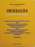 IMIGRAÇÃO: COLECTÂNEA DE LEGISLAÇÃO.