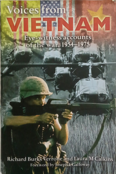 VOICES FROM VIETNAM. [EYE-WITNESS ACCOUNTS OF THE WAR, 1954-1975]