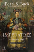 IMPERATRIZ: A HISTÓRIA DA ÚLTIMA MULHER QUE GOVERNOU A CHINA.