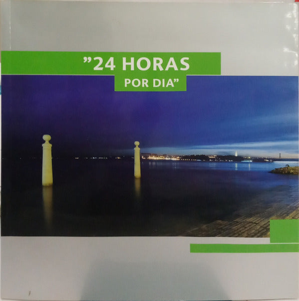 24 HORAS POR DIA. [1.ª EDIÇÃO]