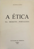 A ÉTICA NA MEDICINA PORTUGUESA. [C/DED.]