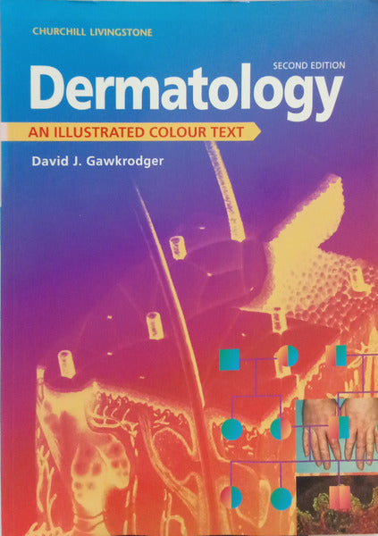 DERMATOLOGY: AN ILLUSTRATED COLOUR TEXT. [2.ª EDIÇÃO]