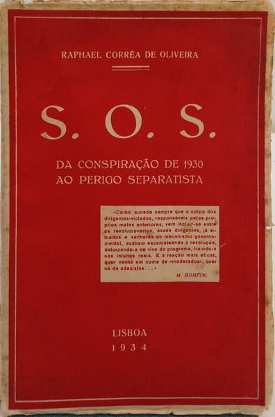 S. O. S. DA CONSPIRAÇÃO DE 1930 AO PERIGO SEPARATISTA.