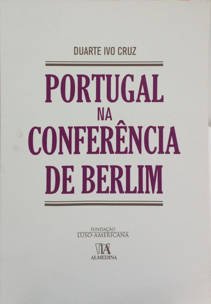 PORTUGAL NA CONFERÊNCIA DE BERLIM.