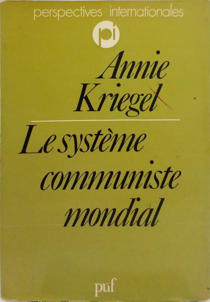 LE SYSTÈME COMMUNISTE MONDIAL.