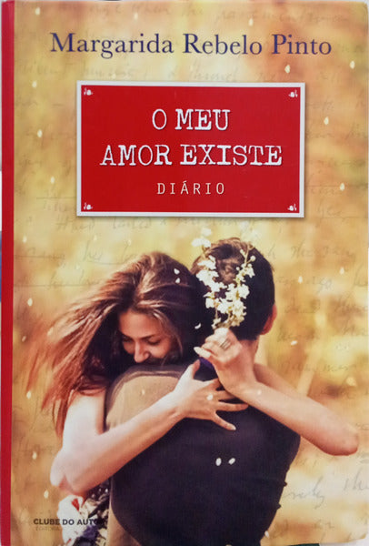 O MEU AMOR EXISTE. [1.ª EDIÇÃO]