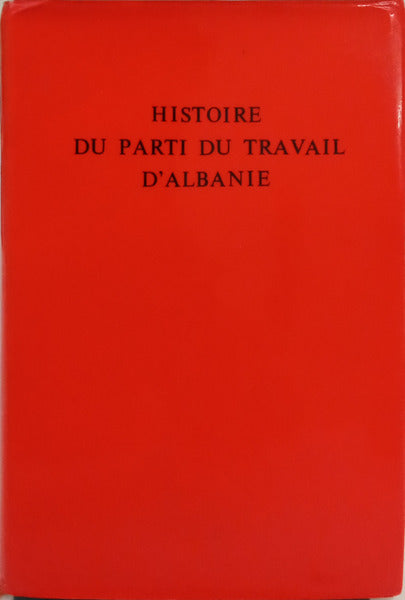 HISTOIRE DU PARTI DU TRAVAIL D'ALBANIE.