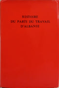 HISTOIRE DU PARTI DU TRAVAIL D'ALBANIE.