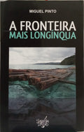 A FRONTEIRA MAIS LONGINQUA. [1.ª EDIÇÃO]