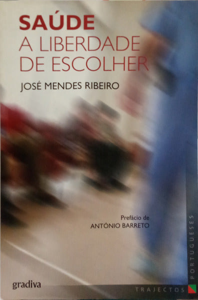 SAÚDE: A LIBERDADE DE ESCOLHER. [1.ª EDIÇÃO]