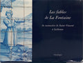 AS FÁBULAS DE LA FONTAINE DE SÃO VICENTE DE FORA. LES FABLES DE LA FONTAINE DU MONASTÈRE DE SAINT-VINCENT À LISBONNE.